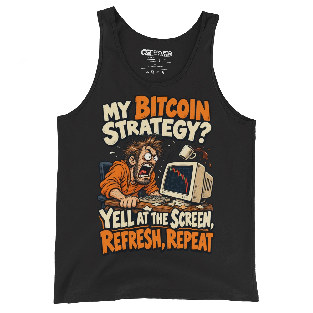 My Bitcoin Strategy? Yell at the Screen, Refresh, Repeat Tank Top in Black