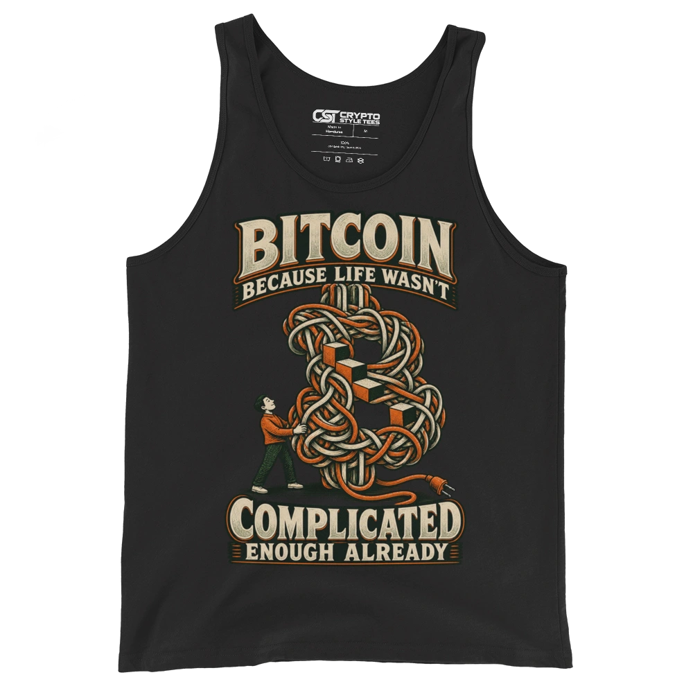 Bitcoin Because Life Wasn’t Complicated Enough Already Tank Top in Black