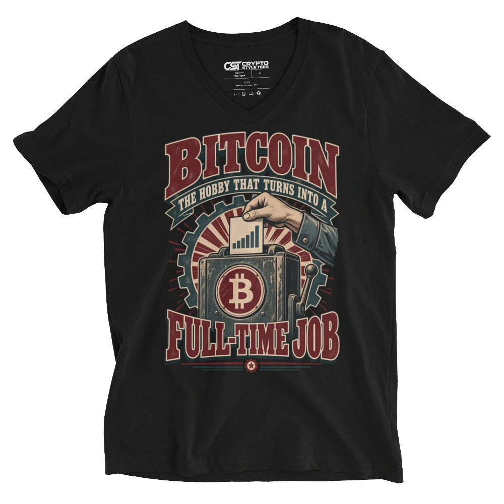 Bitcoin The Hobby That Turns Into a Full-Time Job V-neck T-shirt