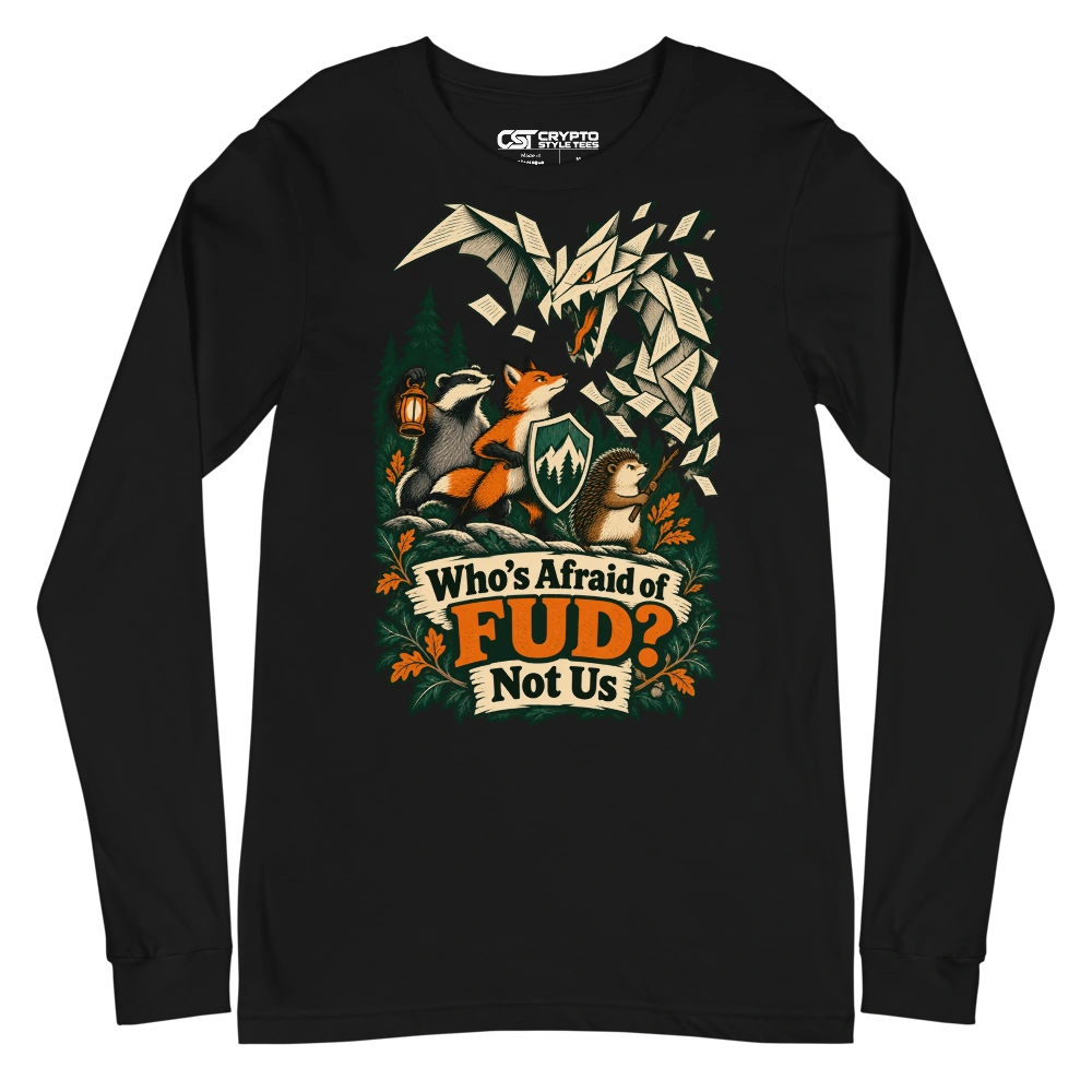 Who’s Afraid of FUD? Not Us Long Sleeve T-shirt in Black