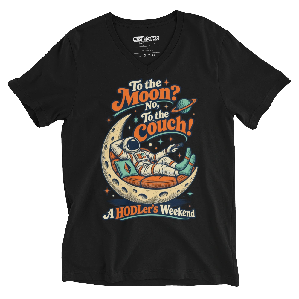 To the Moon? No, To the Couch! A HODLer’s Weekend V-neck T-shirt