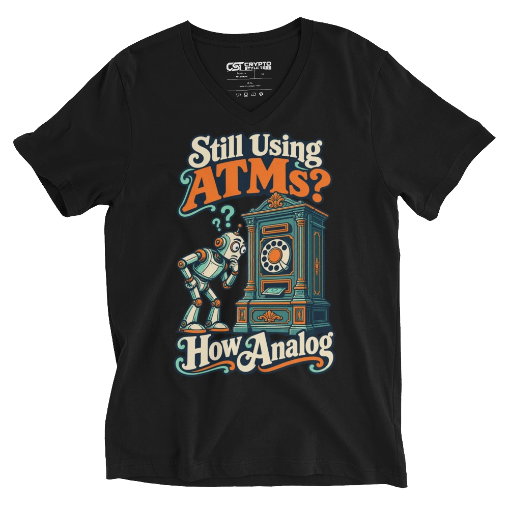 Still Using ATMs? How Analog V-neck T-shirt
