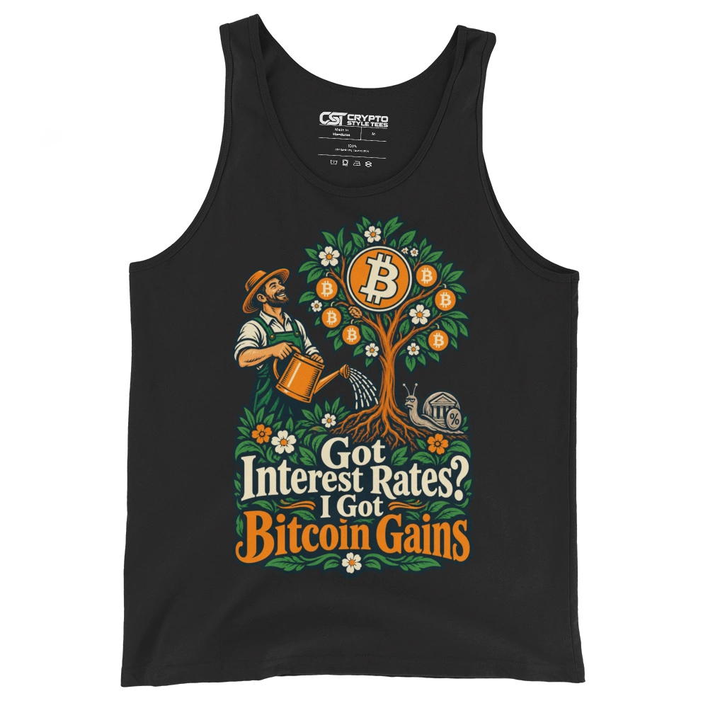Got Interest Rates? I Got Bitcoin Gains Tank Top
