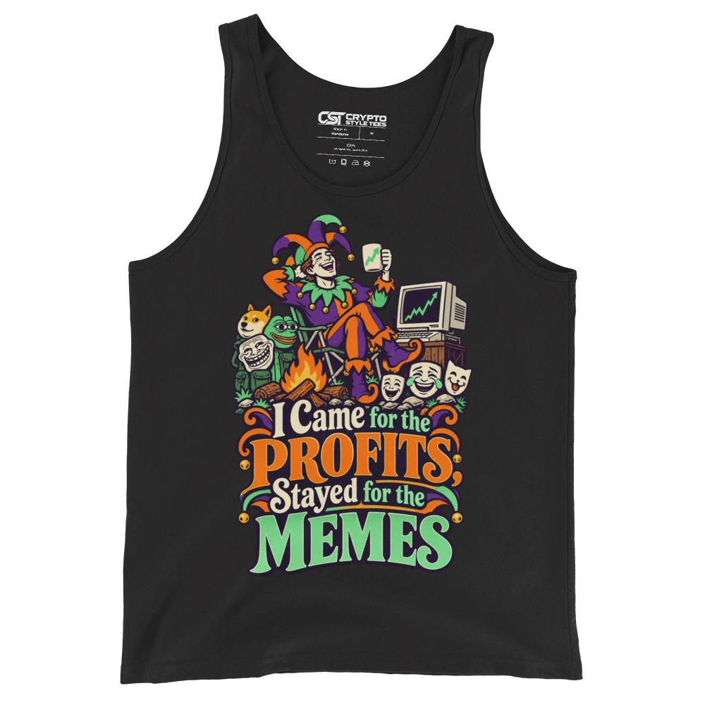 I Came for the Profits, Stayed for the Memes Tank Top