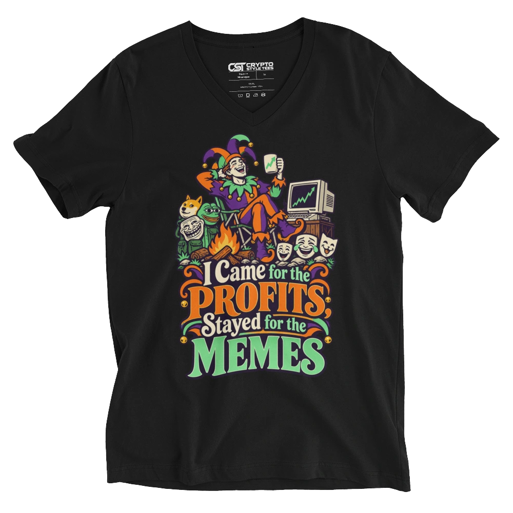 I Came for the Profits, Stayed for the Memes V-neck T-shirt