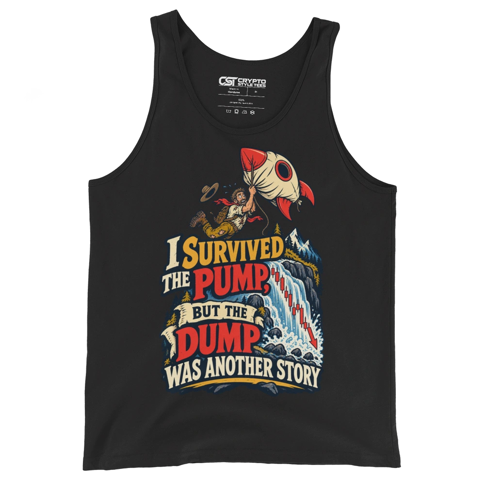 I Survived the Pump, But the Dump Was Another Story Tank Top