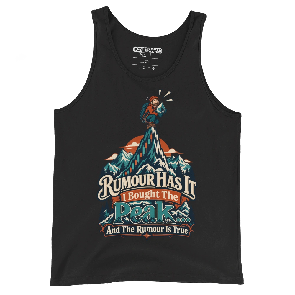 Rumour Has It I Bought The Peak… And The Rumour Is True Tank Top