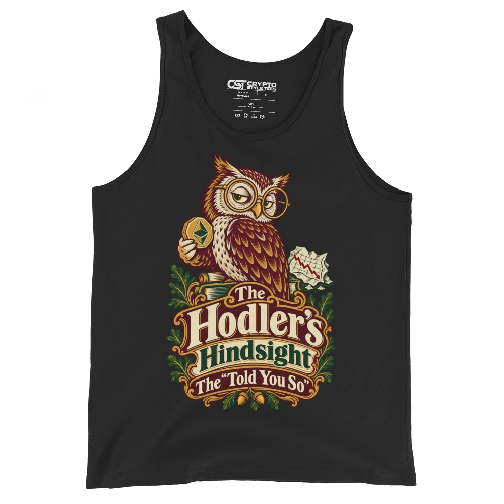 The Hodler’s Hindsight The “Told You So” Tank Top