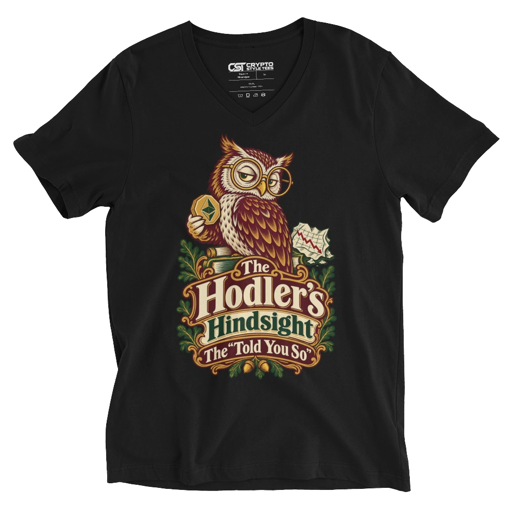 The Hodler’s Hindsight The “Told You So” V-neck T-shirt