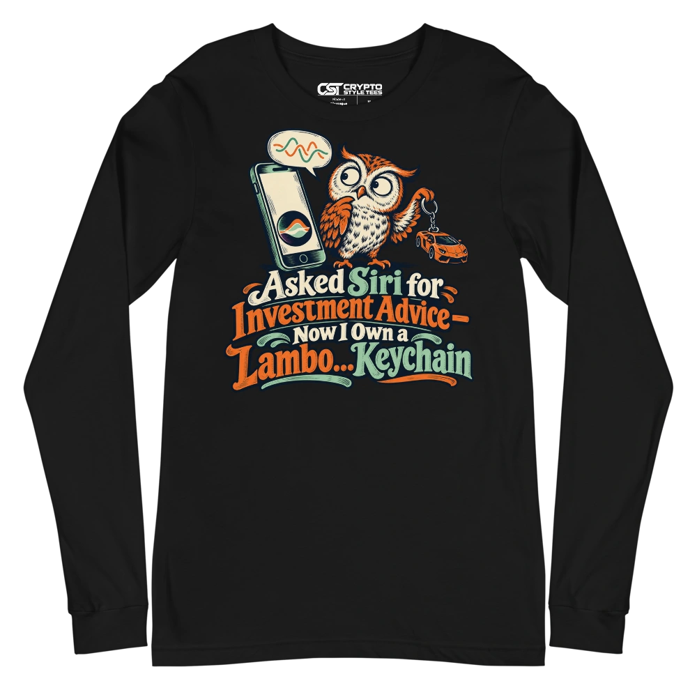 Asked Siri for Investment Advice – Now I Own a Lambo… Keychain Long Sleeve T-shirt in Black
