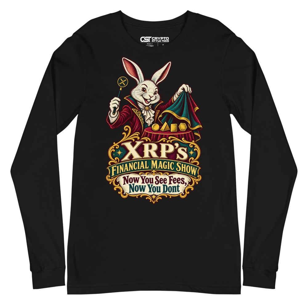 XRP’s Financial Magic Show Now You See Fees, Now You Dont Long Sleeve T-shirt