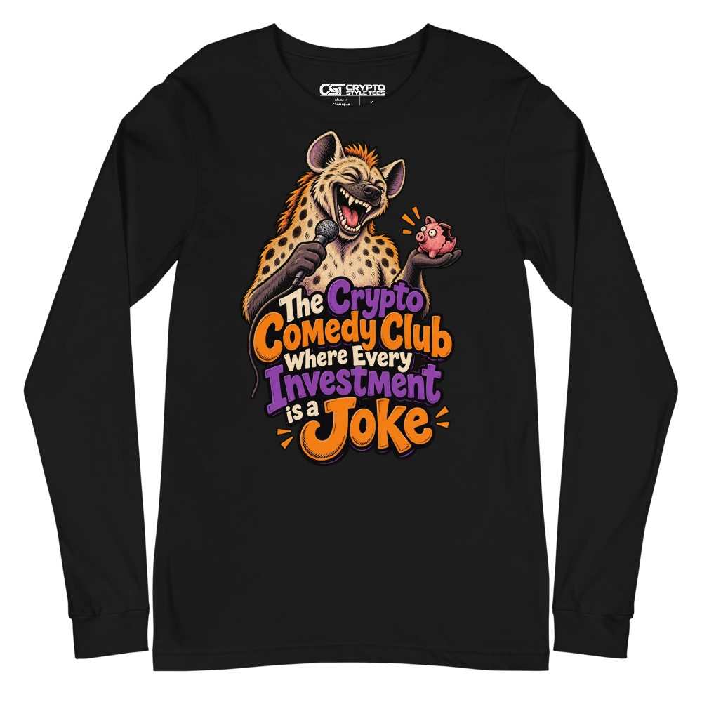 The Crypto Comedy Club Where Every Investment is a Joke Long Sleeve T-shirt in Black
