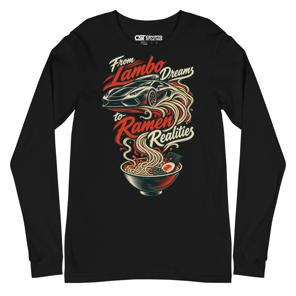 From Lambo Dreams to Ramen Realities Long Sleeve T-shirt in Black