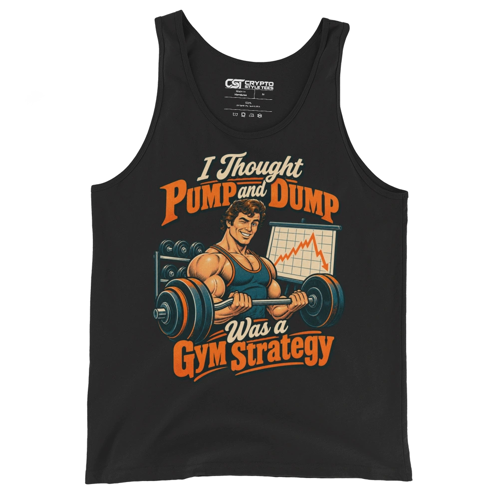 I Thought Pump and Dump Was a Gym Strategy Tank Top in Black
