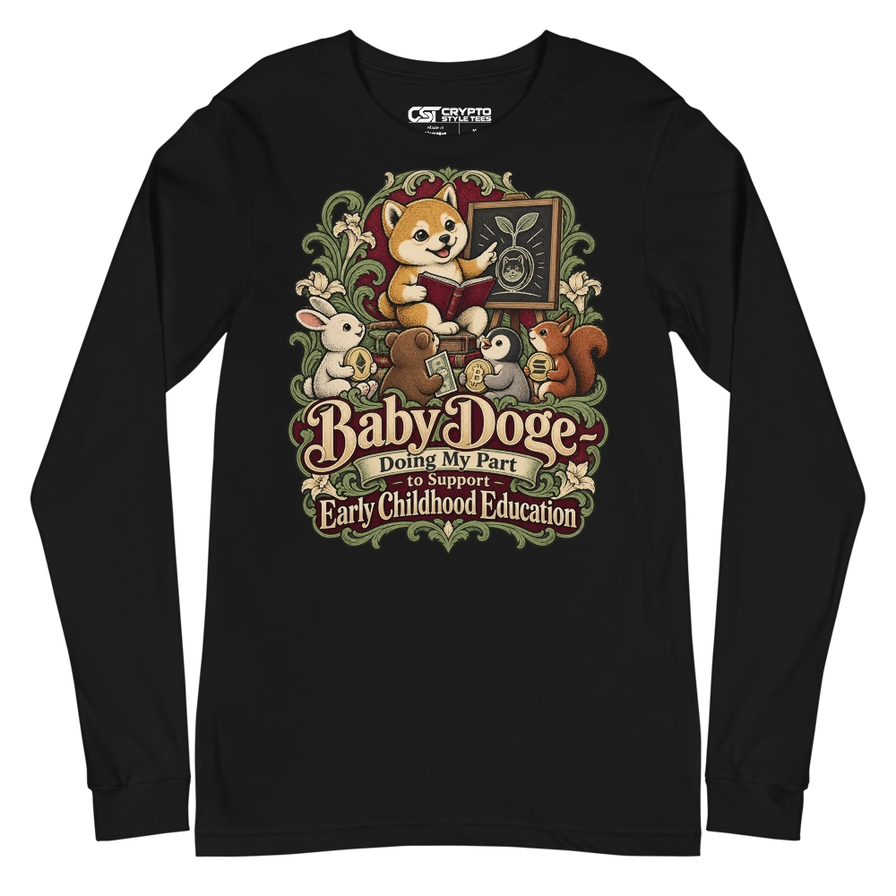 Baby Doge – Doing My Part to Support Early Childhood Education Long Sleeve T-shirt in Black