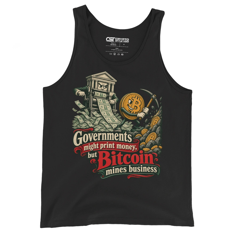 Governments might print money, but Bitcoin mines business Tank Top in Black