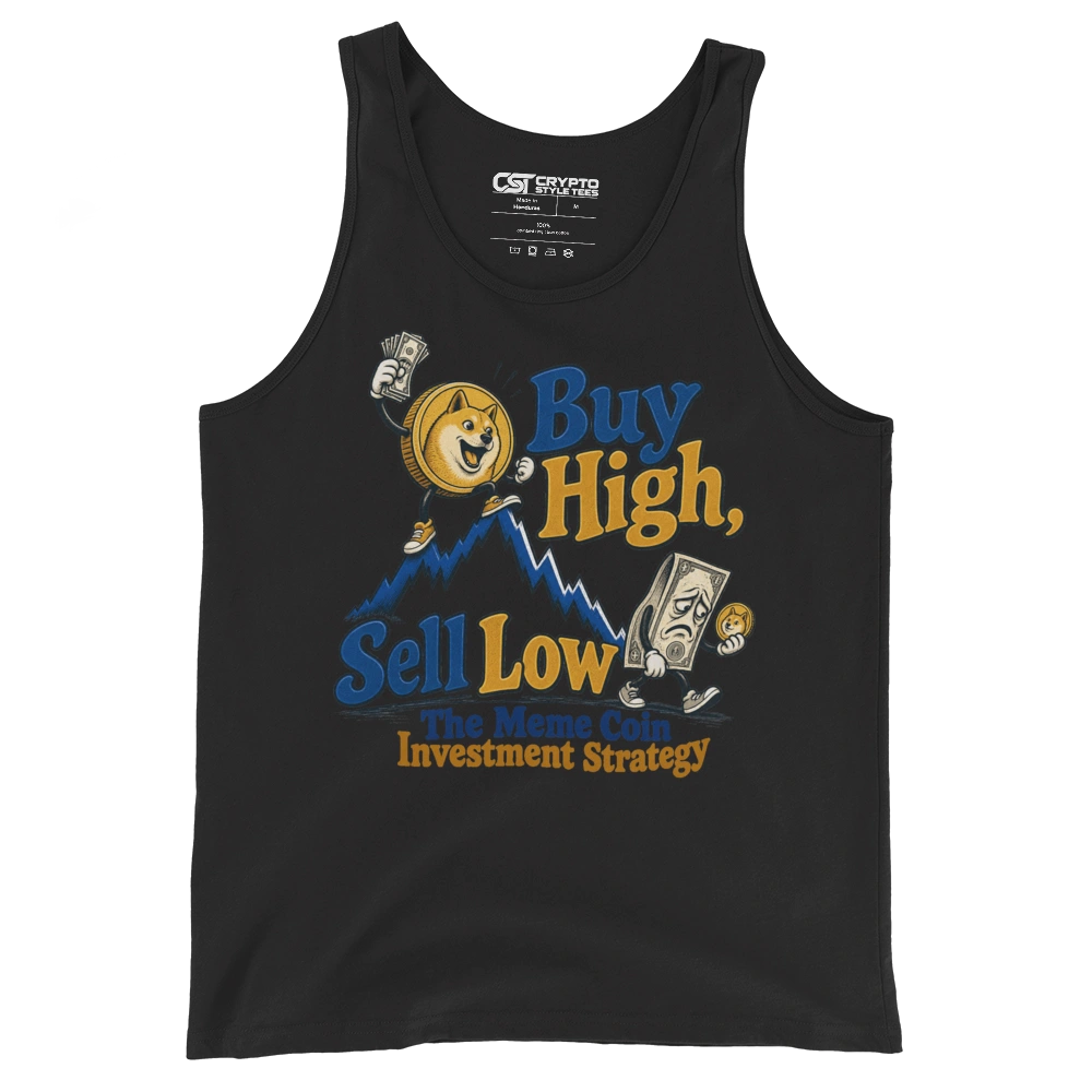 Buy High, Sell Low – The Meme Coin Investment Strategy Tank Top