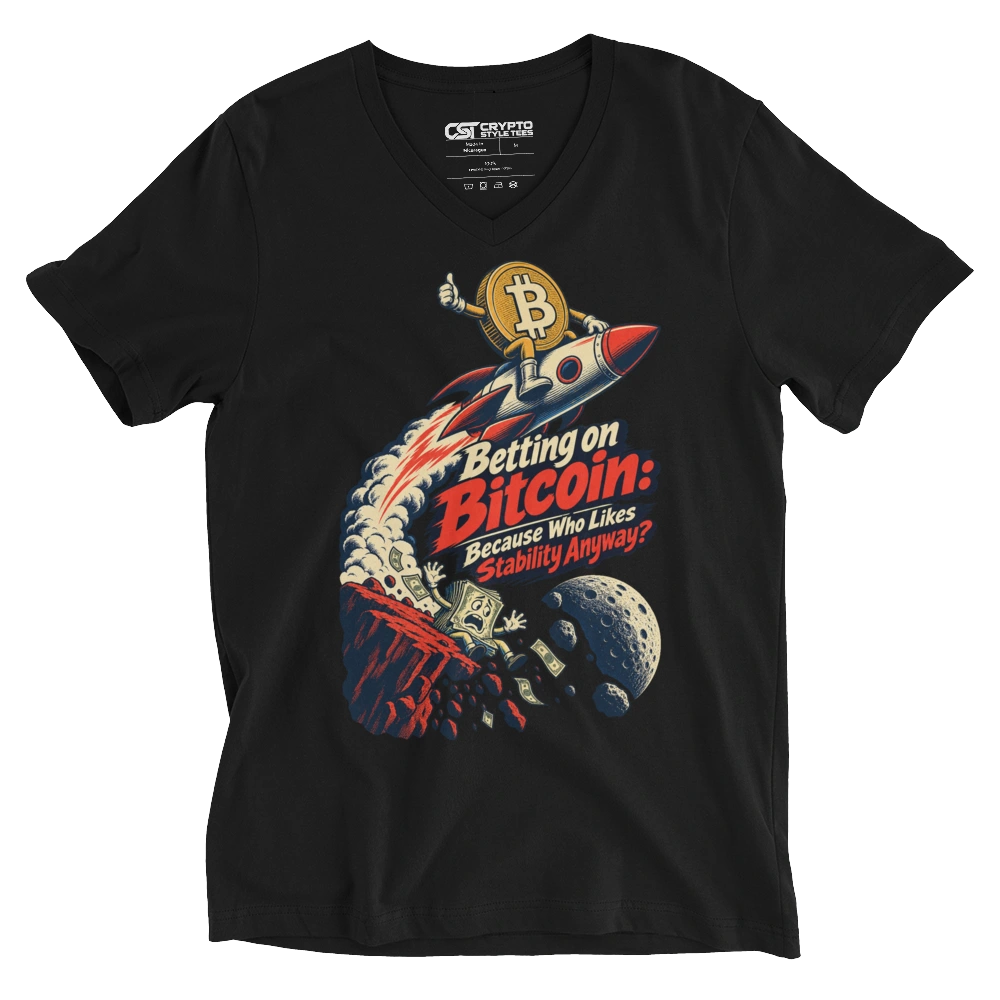 Betting on Bitcoin: Because Who Likes Stability Anyway? V-neck T-shirt