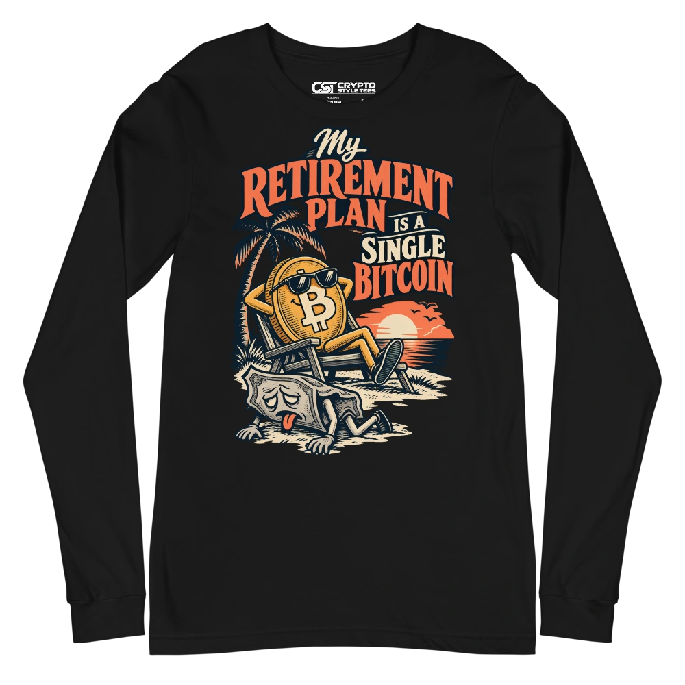 My Retirement Plan is a Single Bitcoin Long Sleeve T-shirt in Black