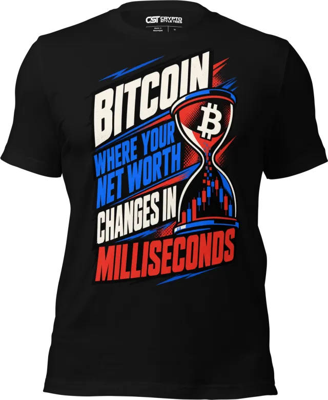 Bitcoin Where Your Net Worth Changes in Milliseconds T Shirt in Black