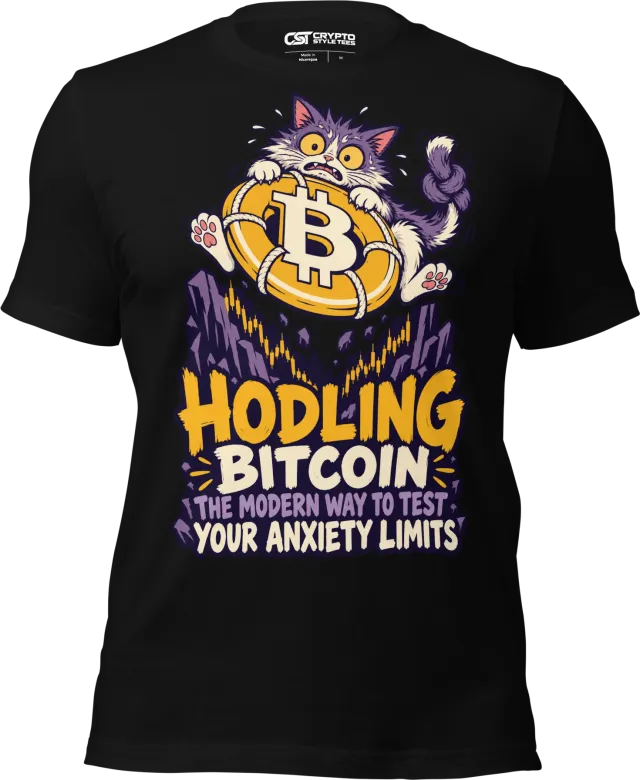 HODLing Bitcoin The Modern Way to Test Your Anxiety Limits T Shirt in Black