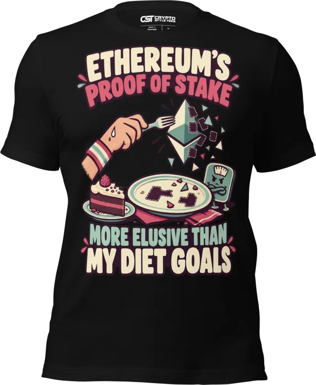 Ethereum’s Proof of Stake More Elusive Than My Diet Goals T Shirt in Black