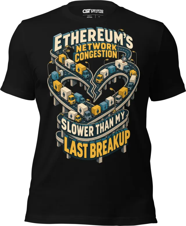 Ethereum’s Network Congestion Slower Than My Last Breakup T Shirt in Black