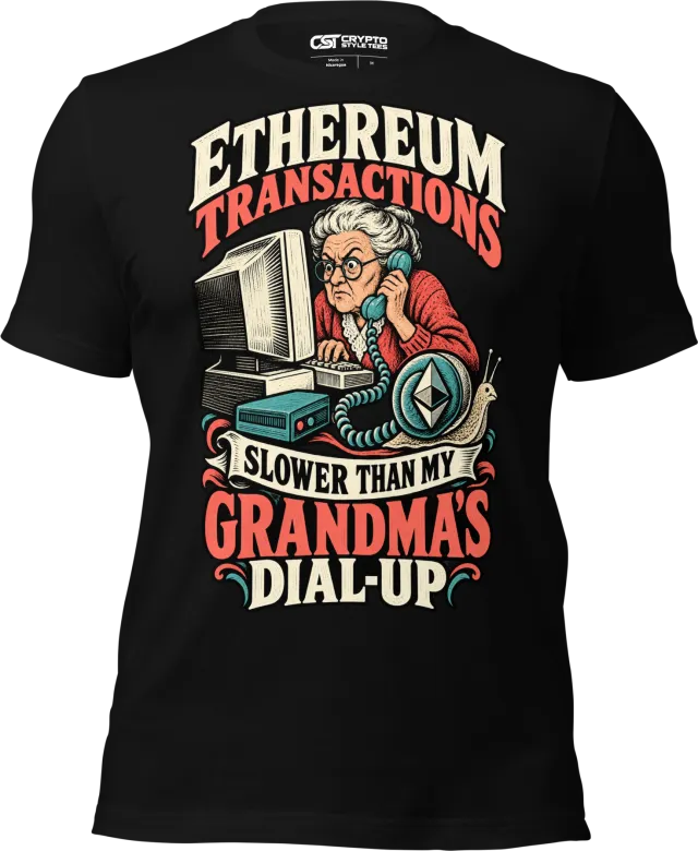 Ethereum Transactions Slower Than My Grandma’s Dial-Up T Shirt in Black