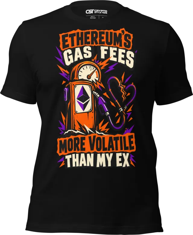 Ethereum’s Gas Fees More Volatile Than My Ex T Shirt in Black