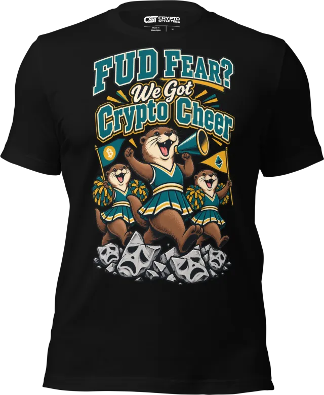 FUD Fear? We Got Crypto Cheer T Shirt in Black