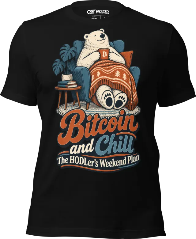Bitcoin and Chill The HODLer’s Weekend Plan T Shirt in Black