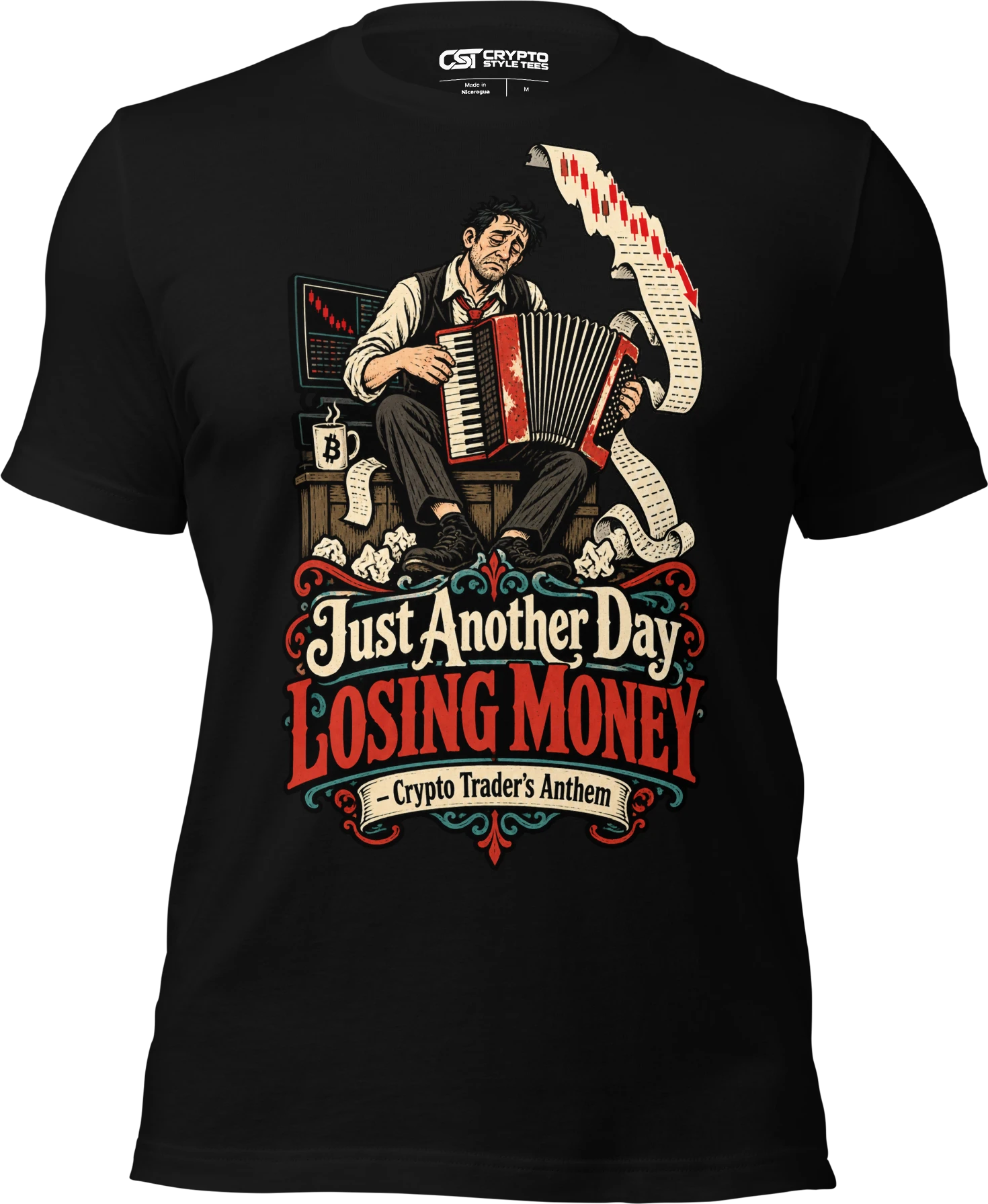 Just Another Day Losing Money – Crypto Trader’s Anthem T Shirt