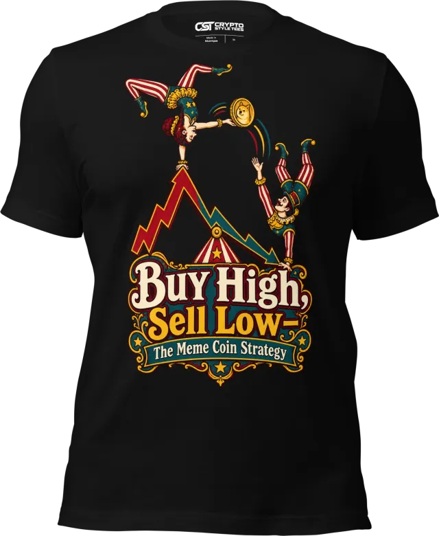 Buy High, Sell Low – The Meme Coin Strategy T Shirt in Black