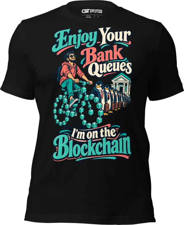 Enjoy Your Bank Queues I’m on the Blockchain T Shirt in Black