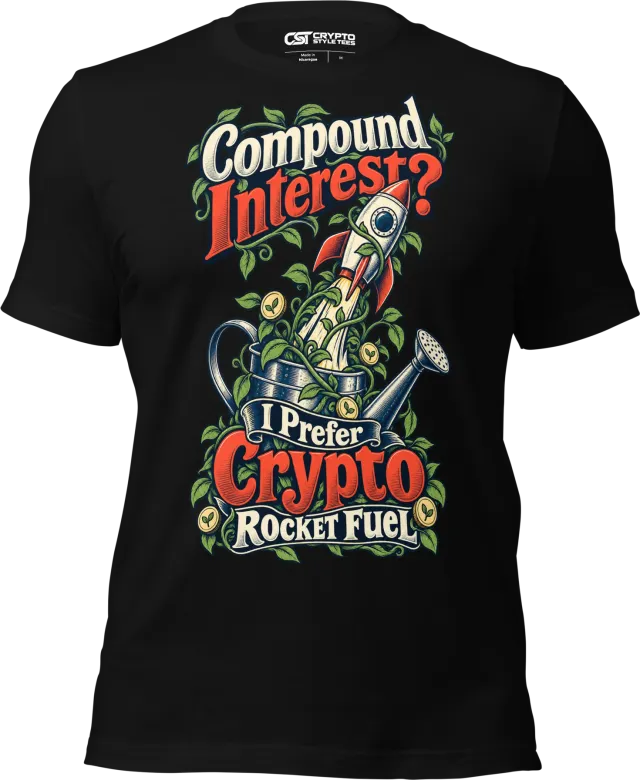 Compound Interest? I Prefer Crypto Rocket Fuel T Shirt in Black