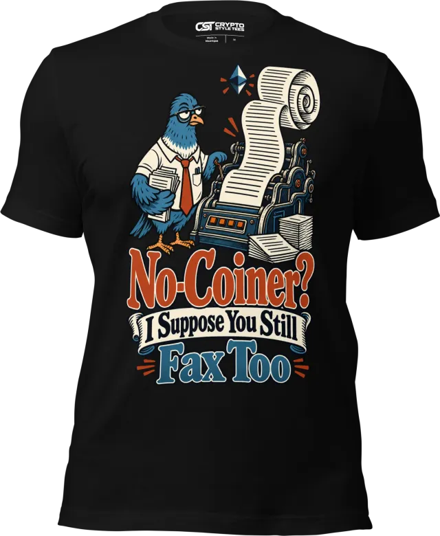 No-Coiner? I Suppose You Still Fax Too T Shirt in Black