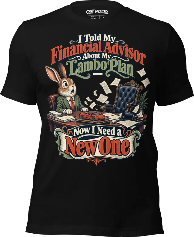 I Told My Financial Advisor About My Lambo Plan – Now I Need a New One T Shirt in Black