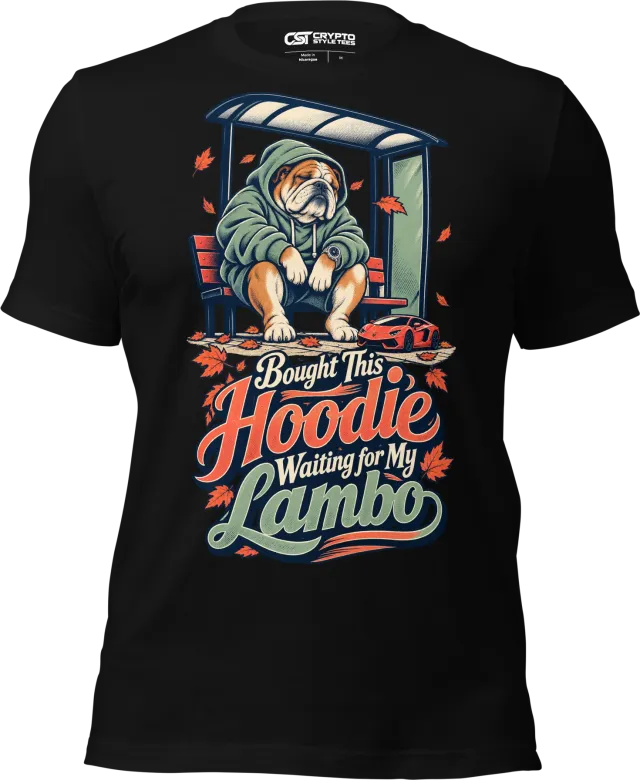 Bought This Hoodie Waiting for My Lambo T Shirt in Black