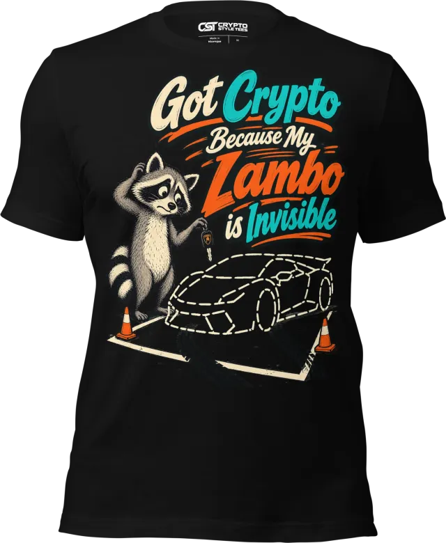 Got Crypto Because My Lambo is Invisible T Shirt in Black