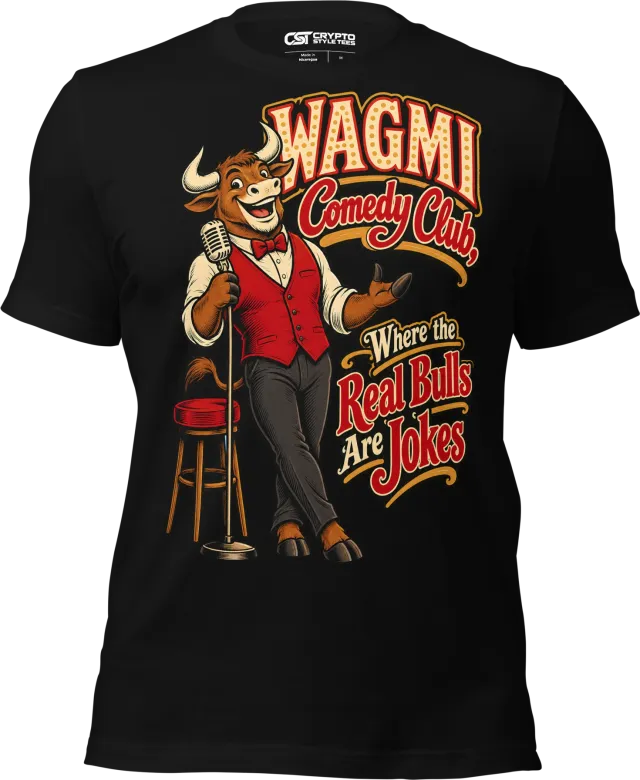 WAGMI Comedy Club, Where the Real Bulls Are Jokes T Shirt in Black