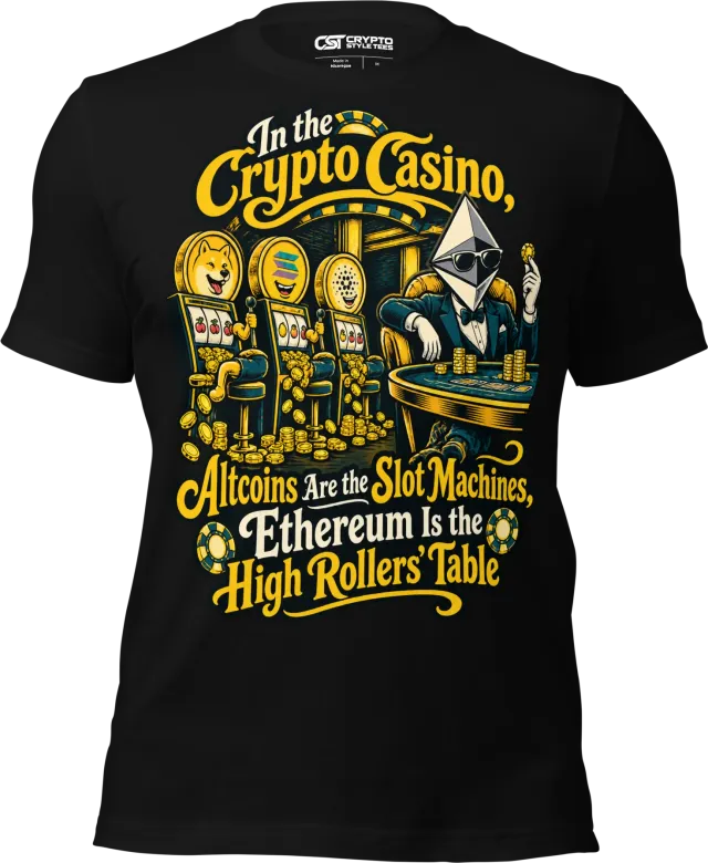 In the Crypto Casino, Altcoins Are the Slot Machines, Ethereum Is the High Rollers’ Table T Shirt in Black