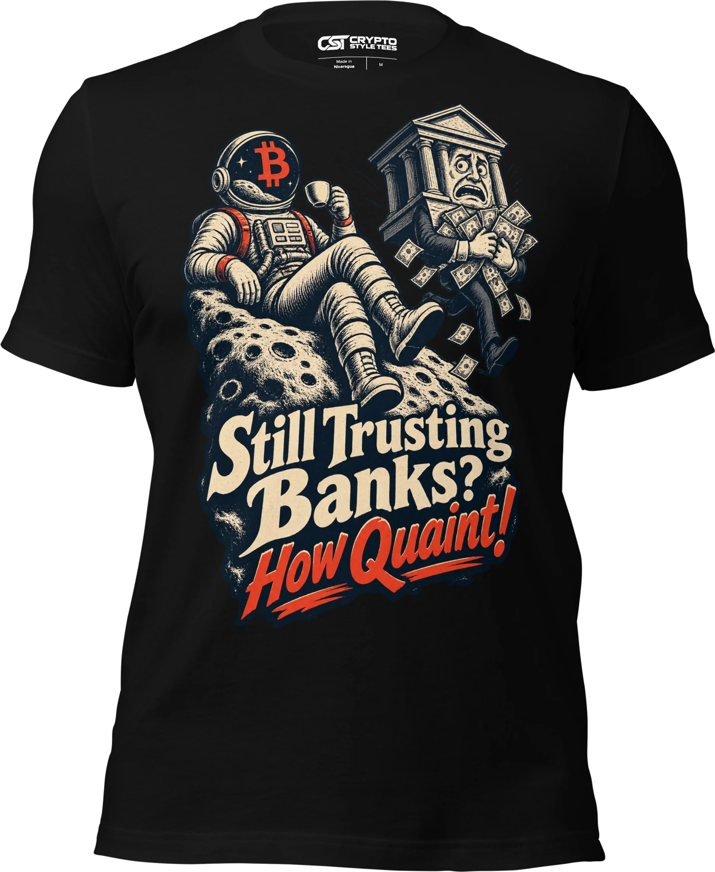 Still Trusting Banks? How Quaint! T Shirt in Black