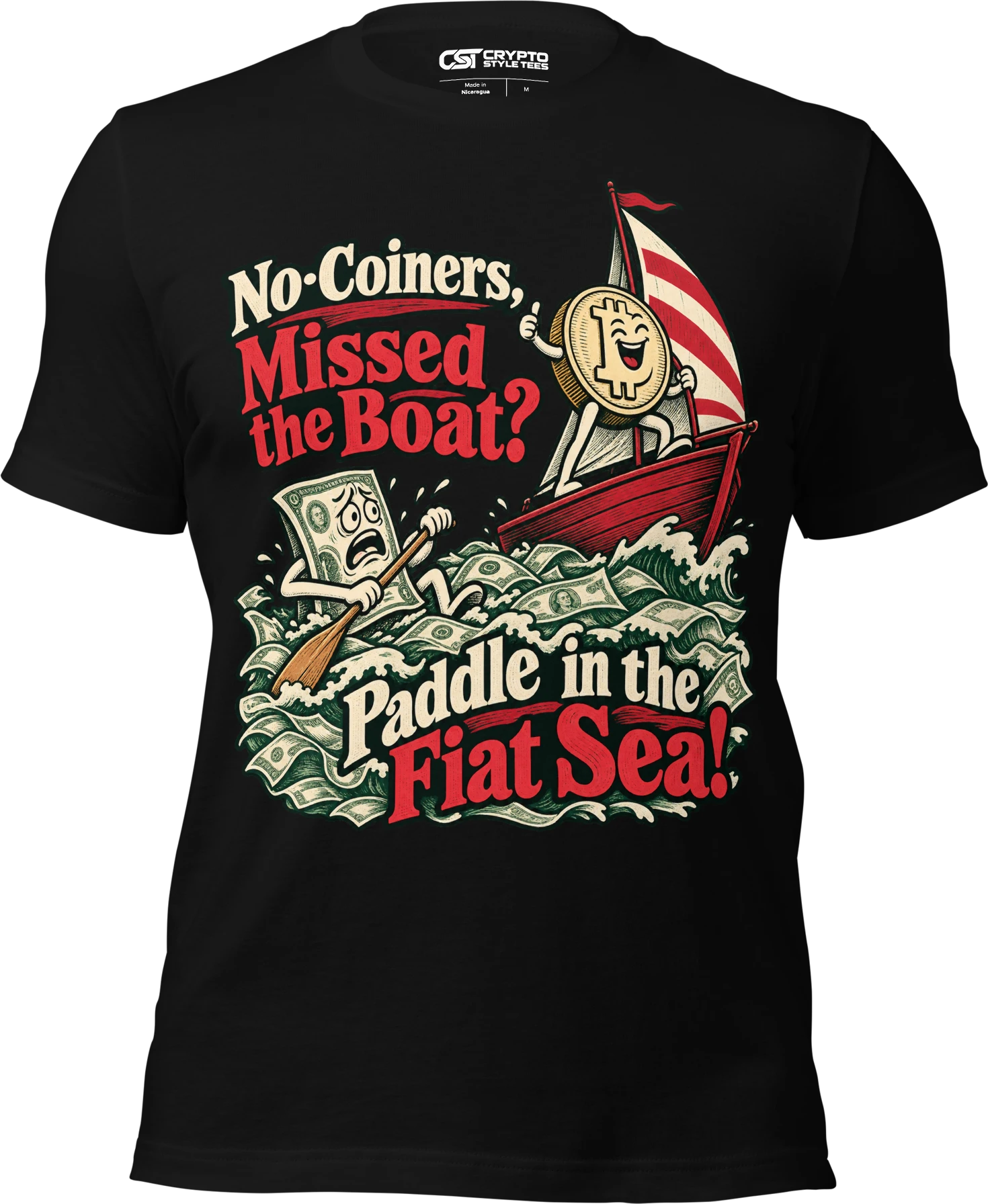 No-Coiners, Missed the Boat? Paddle in the Fiat Sea! T Shirt