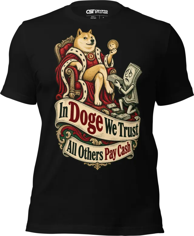 In Doge We Trust – All Others Pay Cash T Shirt in Black
