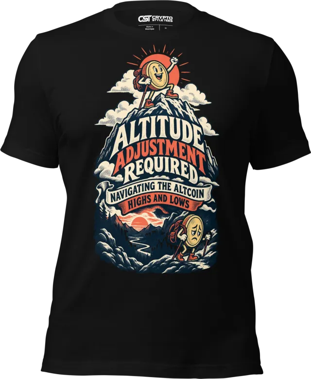 Altitude Adjustment Required Navigating the Altcoin Highs and Lows T Shirt in Black
