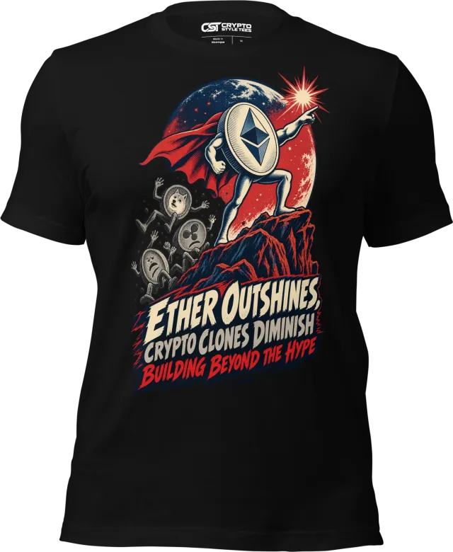 Ether Outshines, Crypto Clones Diminish Building Beyond the Hype T Shirt in Black