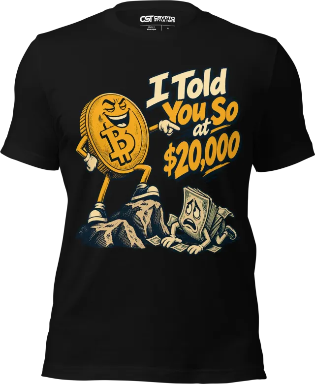 I Told You So at $20,000 T Shirt in Black