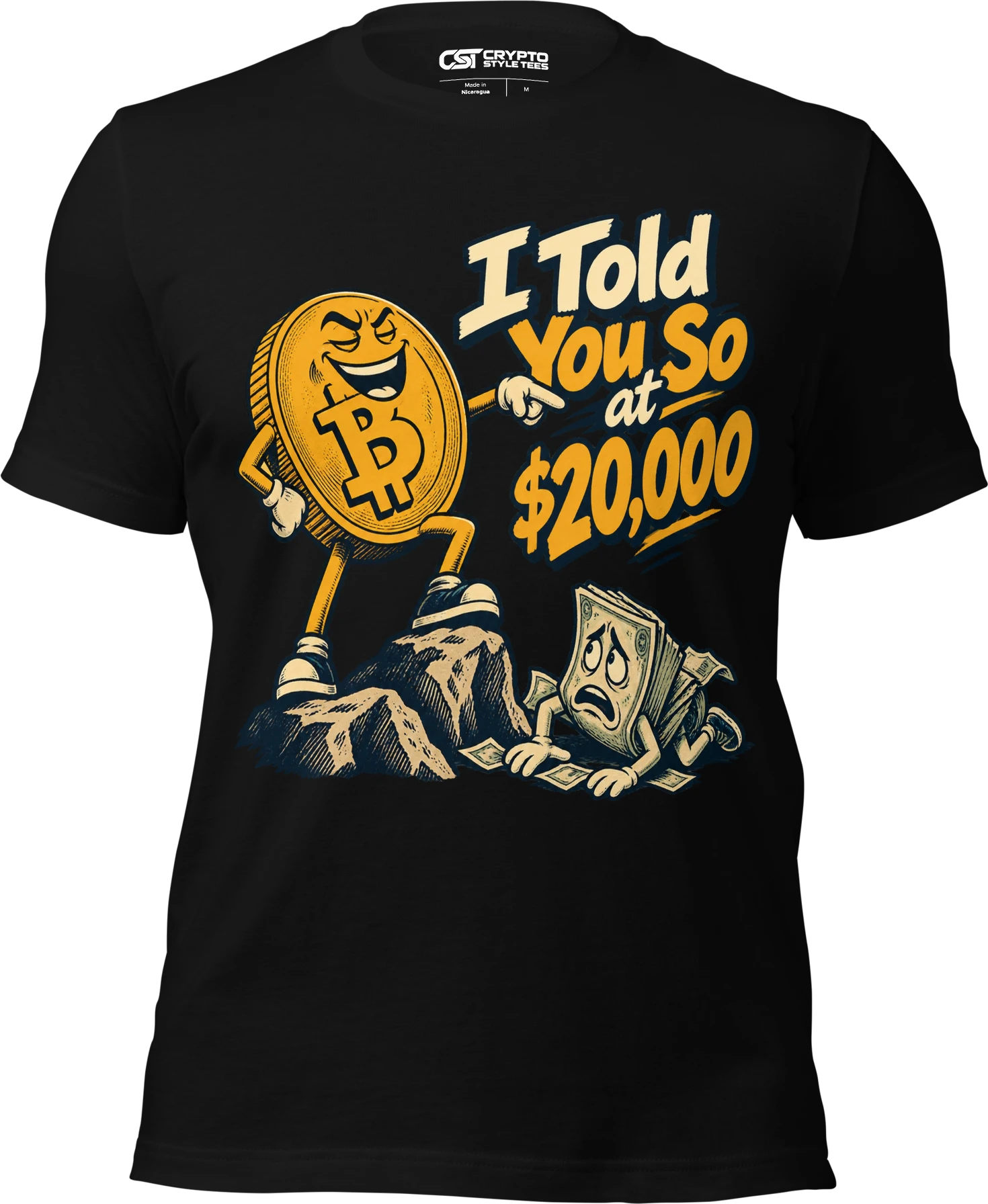I Told You So at $20,000 T Shirt