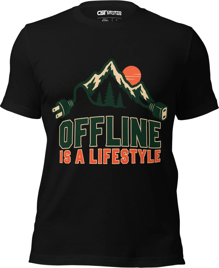 OFFLINE IS A LIFESTYLE