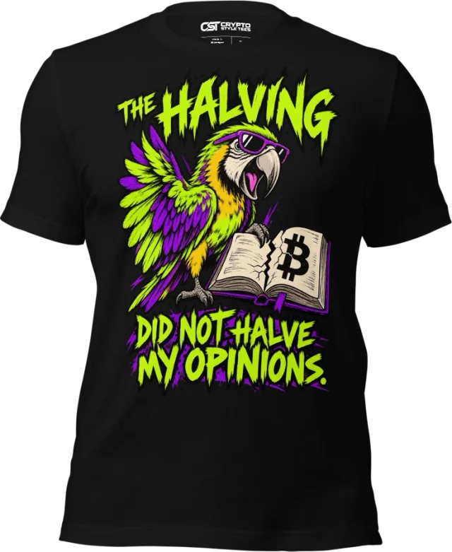 THE HALVING — DID NOT HALVE MY OPINIONS in Black